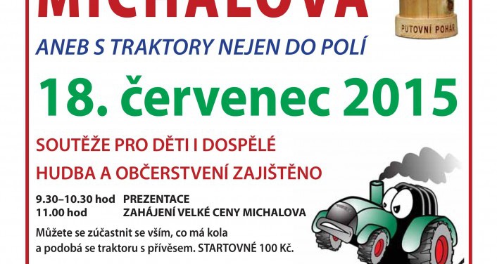 Velká cena Michalova aneb "S TRAKTORY NEJEN DO POLÍ"